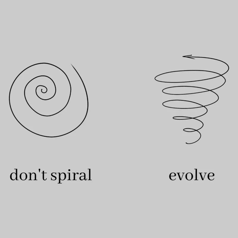Don't spiral, evolve