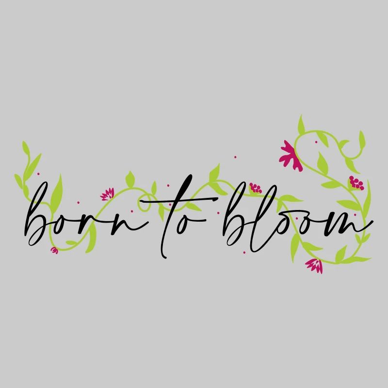Born to bloom