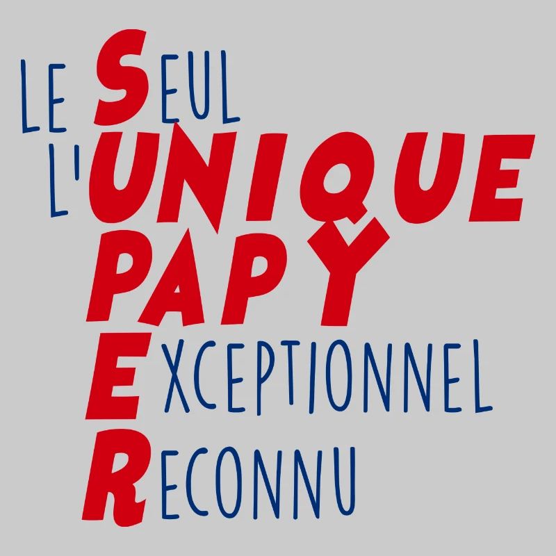 Papy Unique Exceptionnel C'est Mon Papi Le Seul