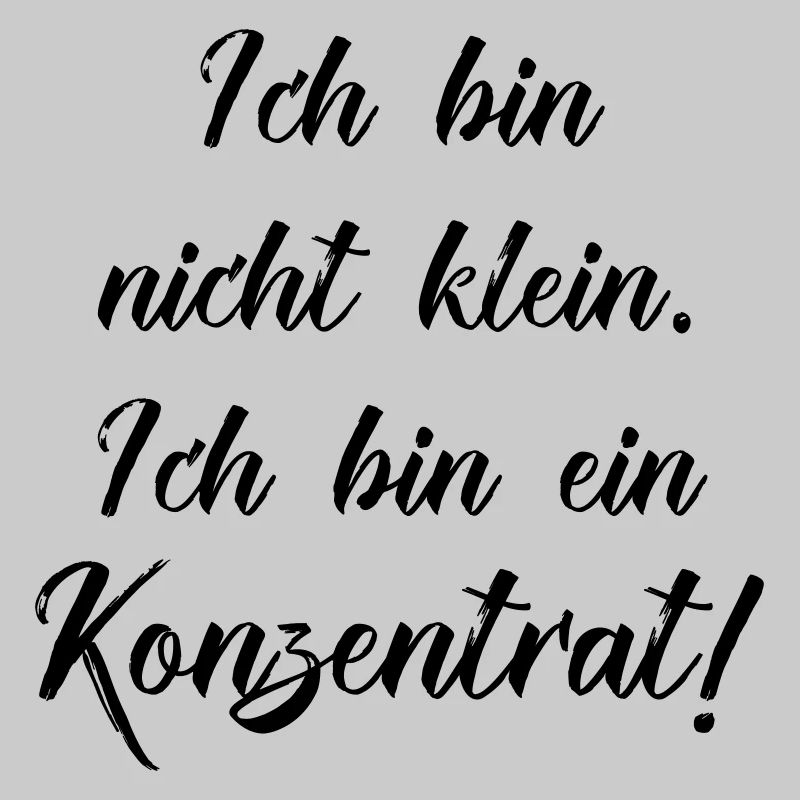 ich bin nicht klein ich bin ein konzentrat