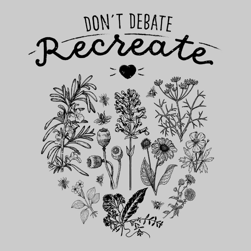 Don't Debate. Recreate Save the bees Umweltschutz