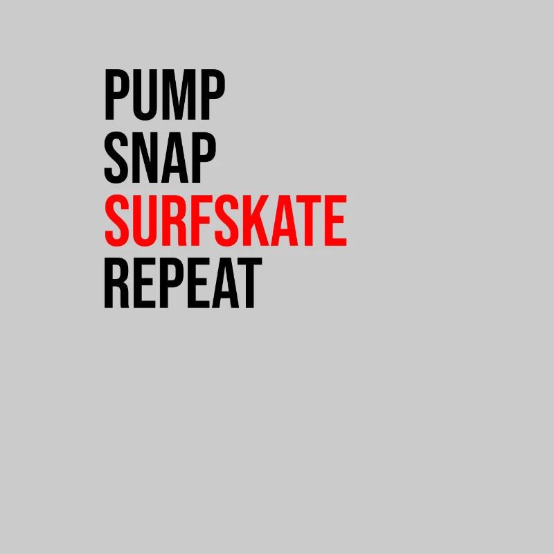 Pump Snap Surfskate Repeat
