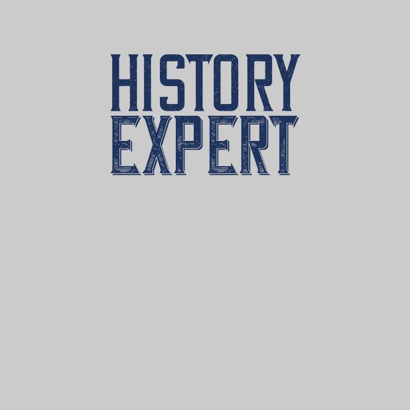 History Expert Historian Historian Student