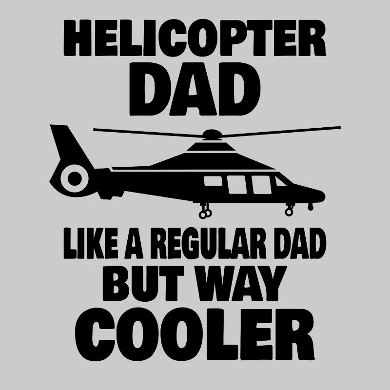 Hubschrauberpilot Luftfahrt Helicopter Dad