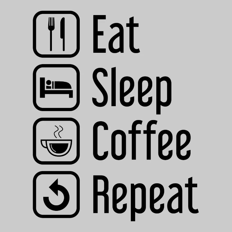 Eat squat Coffee Repeat -