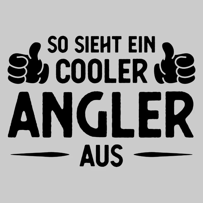Also Sieht ein Cooler Angler AUS -