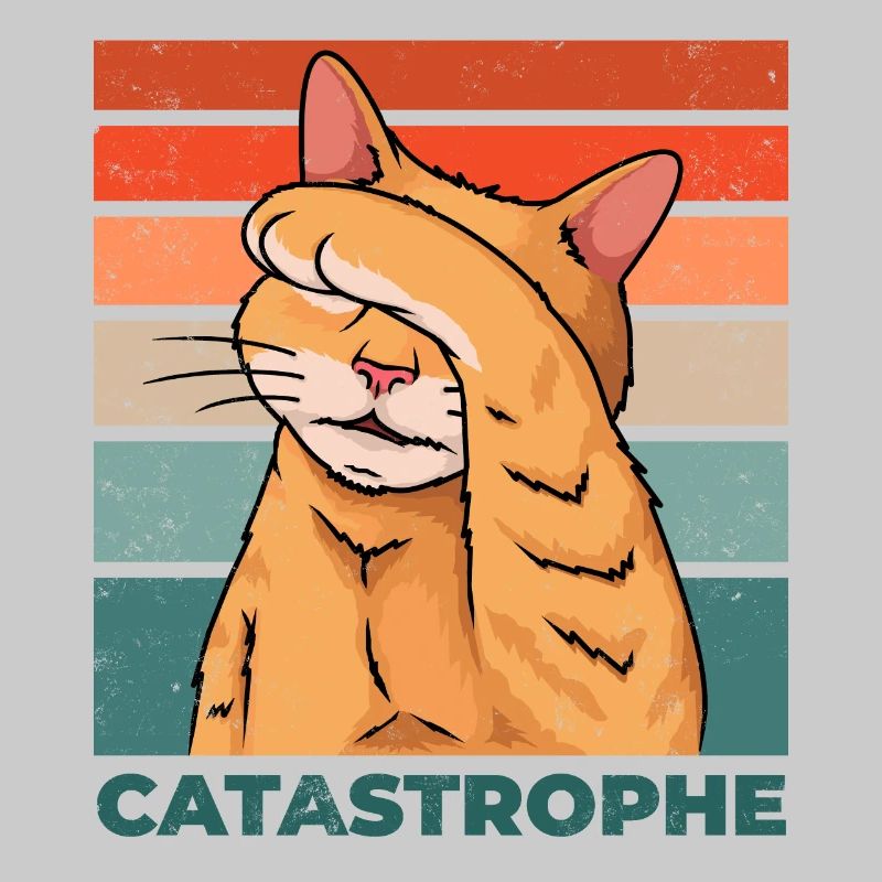 Katze Catastrophe Katastrophe Lustig Spruch
