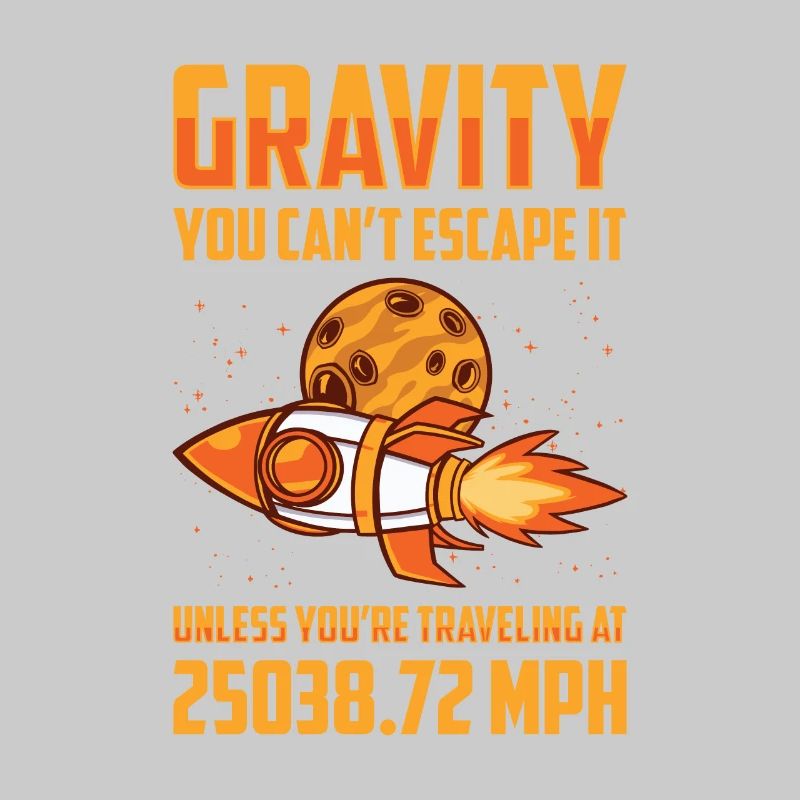 Rocket Science Scientist Gravity Sie können der
