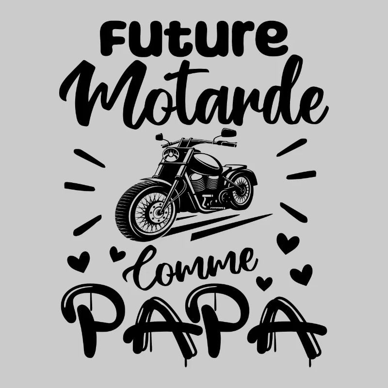 Future Motarde Comme Papa