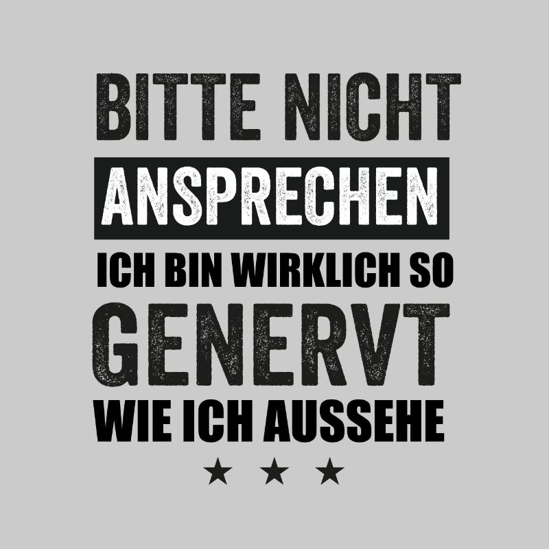 Bitte Nicht Ansprechen Ich Bin Wirklich So Genervt
