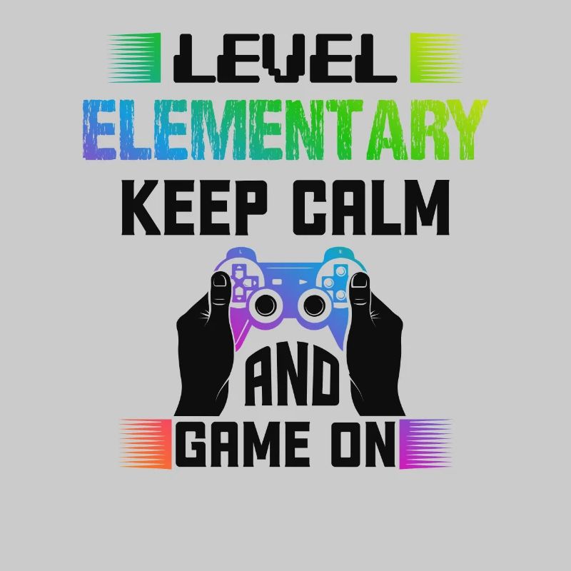 Level ELEMENTARY keep calm and game on