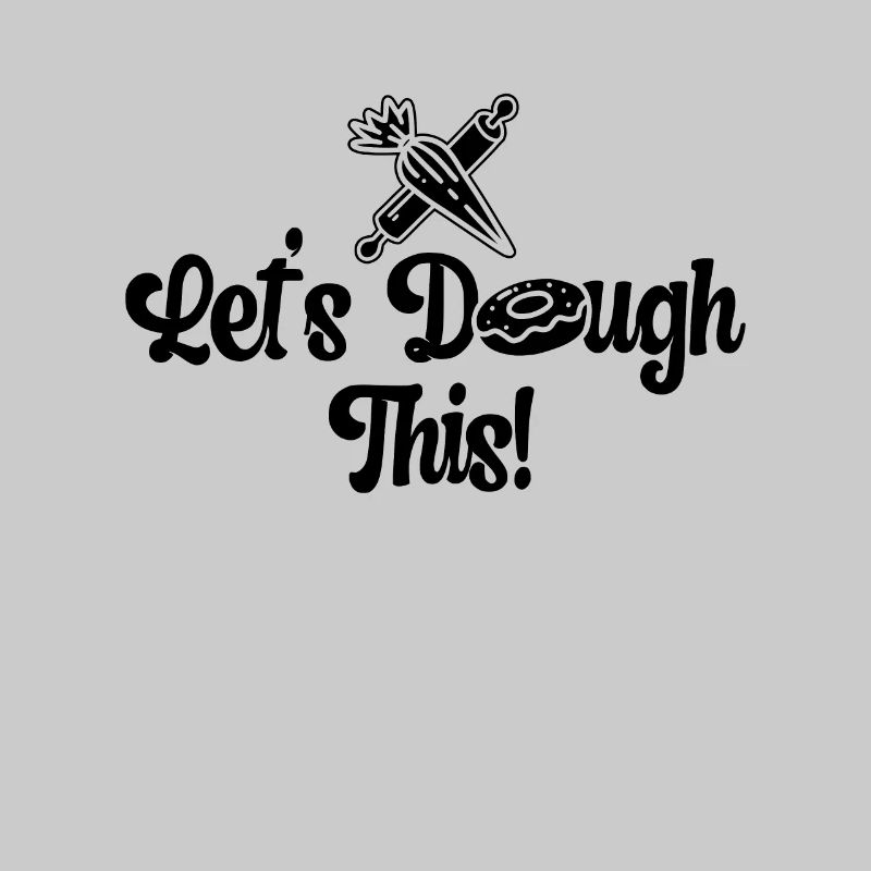 Let's Dough This Baker Baking Cupcake Bakery Cake