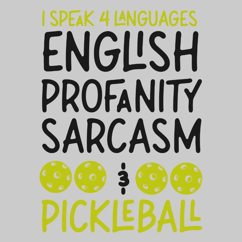 Pickleball I Speak 4 Languages