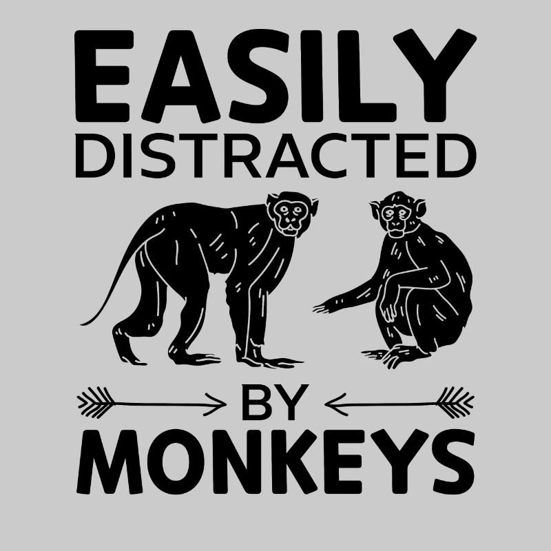 Monkey Lover - Easily Distracted By Monkeys