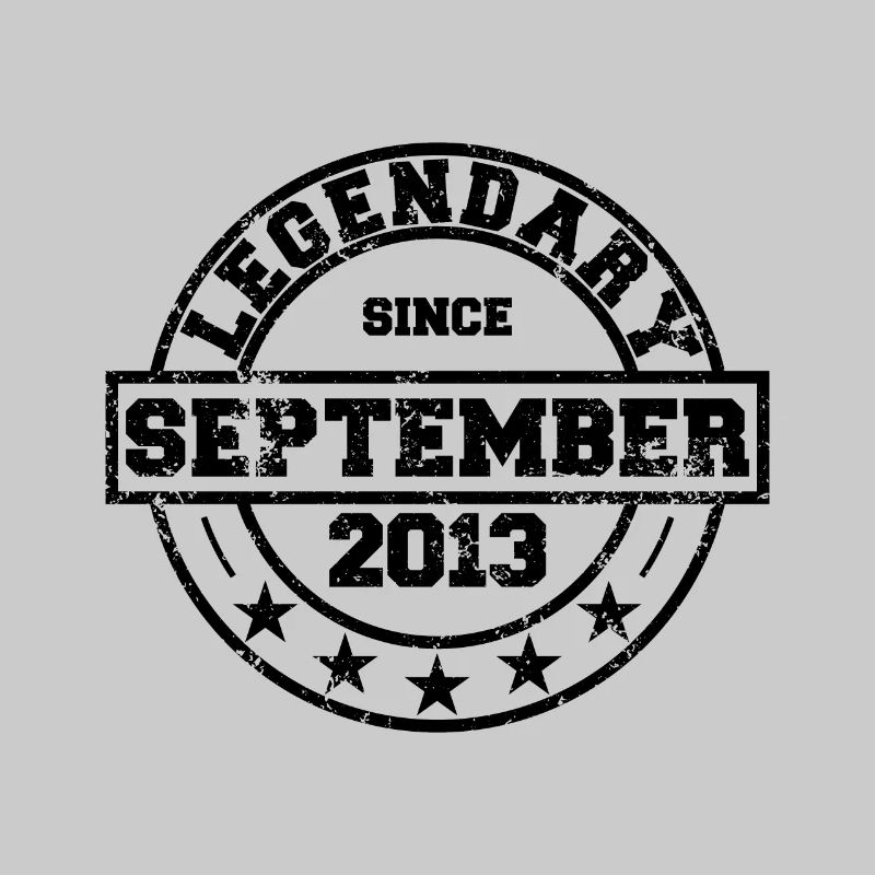 Legendary since September 2013 - Geburtstag