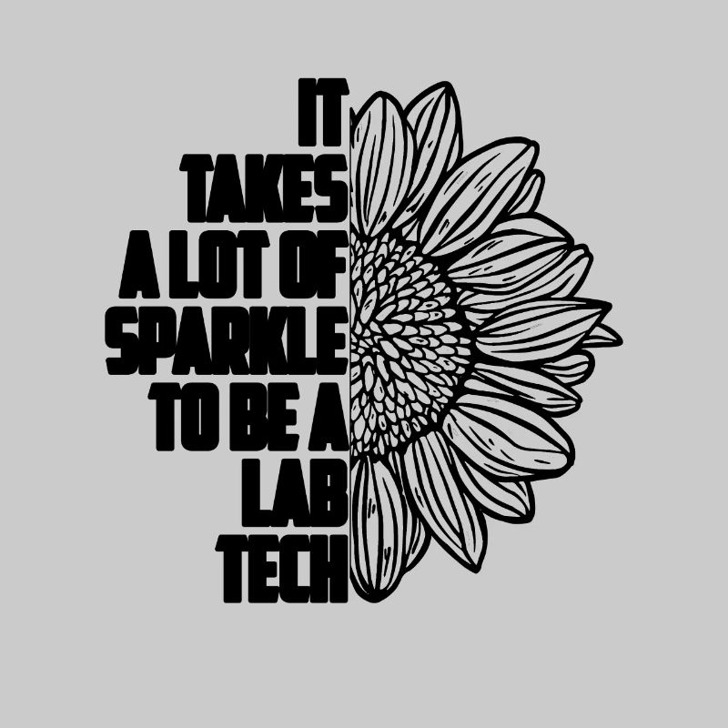 It Take A Lot Lab Scientist Laboratory Technician