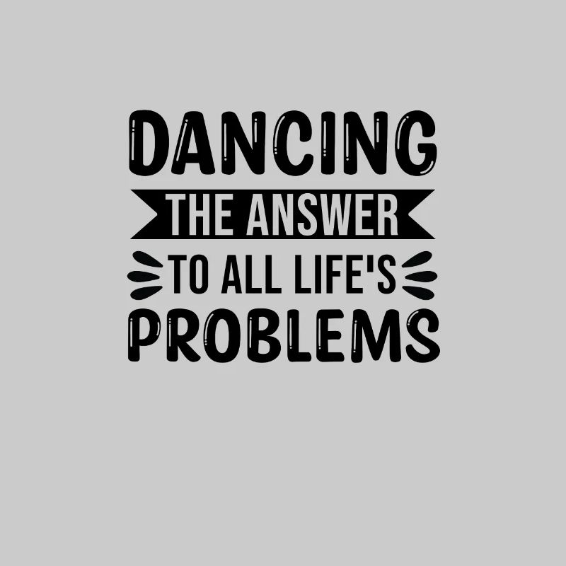 Danser la réponse à tous les problèmes de la vie