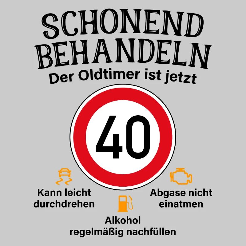 40. Geburtstag Schonend Behandeln Oldtimer Ist 40