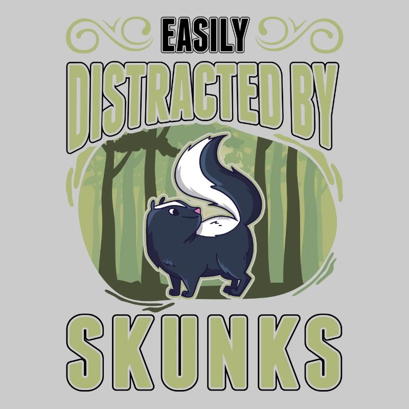 Easily distracted by Skunks Skunk