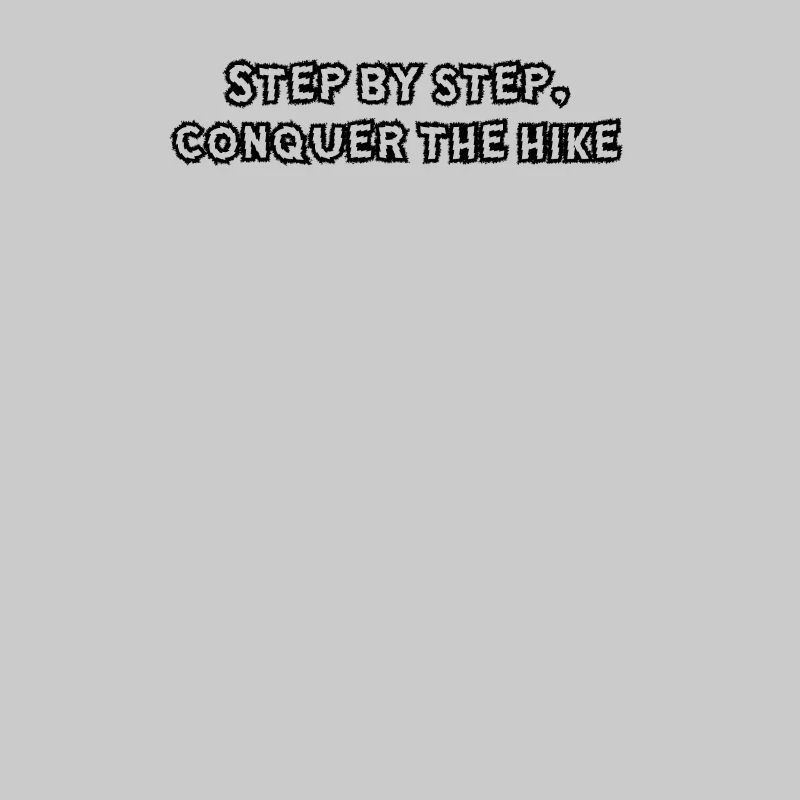 Wandern - Step by step, conquer the hike