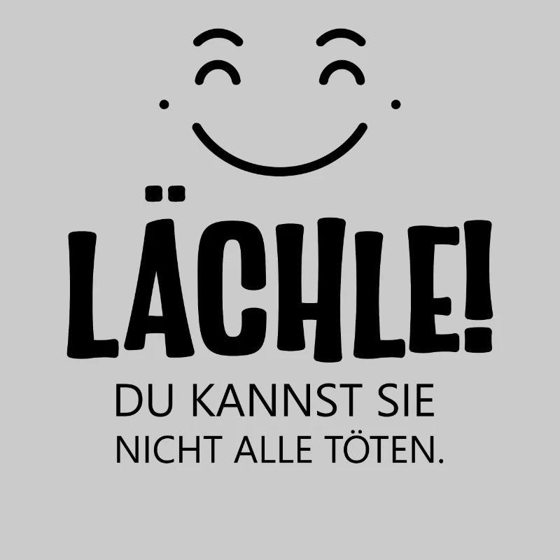 Lächle ein lustiger Spruch mit Smilie ein Lächeln
