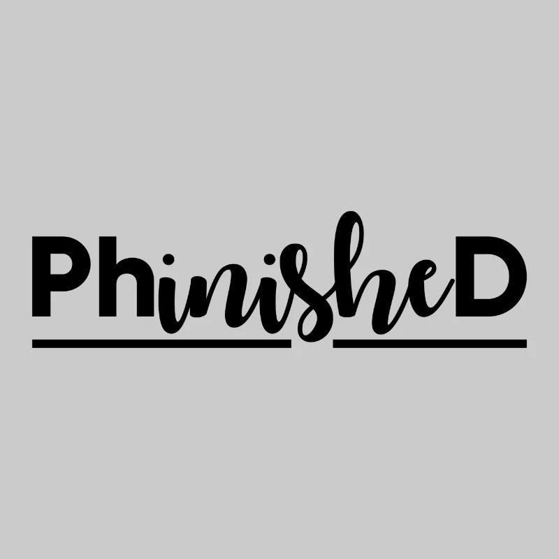 Phinished Finished PhD Abschluss Geschenk