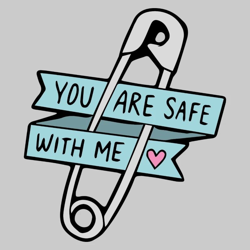 You Are Safe With Me Geschenk Idee