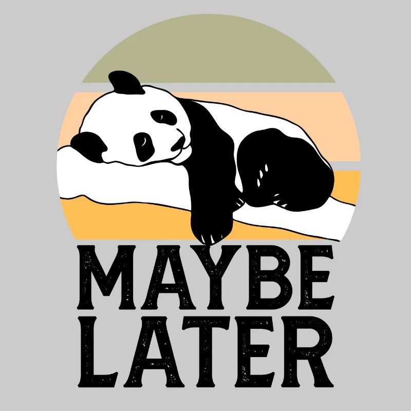 Sarcastic Lazy Maybe Later Panda Face