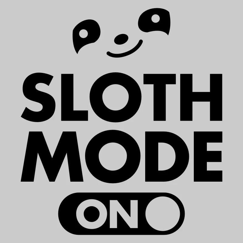 Sloth Mode (On)
