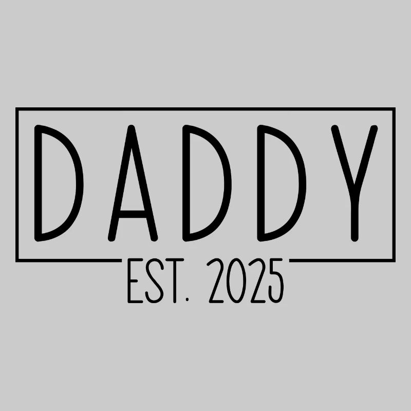 Daddy Est. 2025