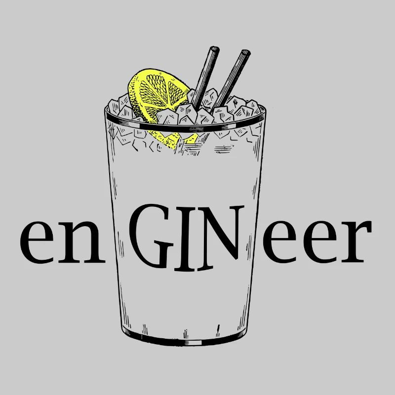 ENGINEER (Gin and Tonic)