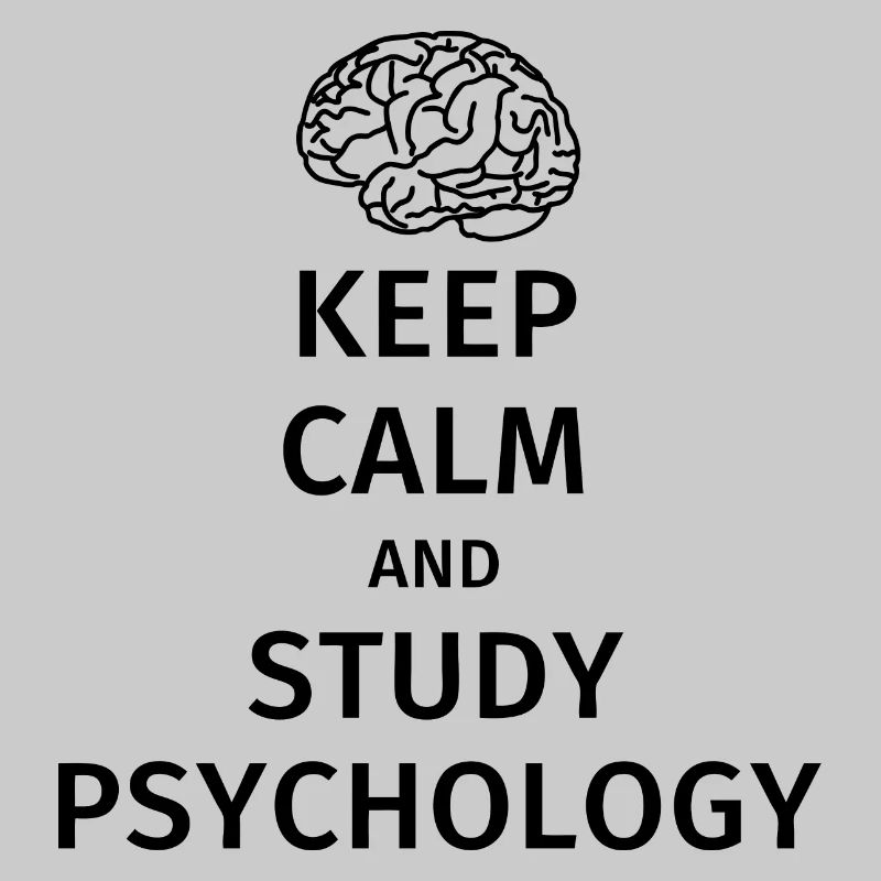 Keep calm and study psychology