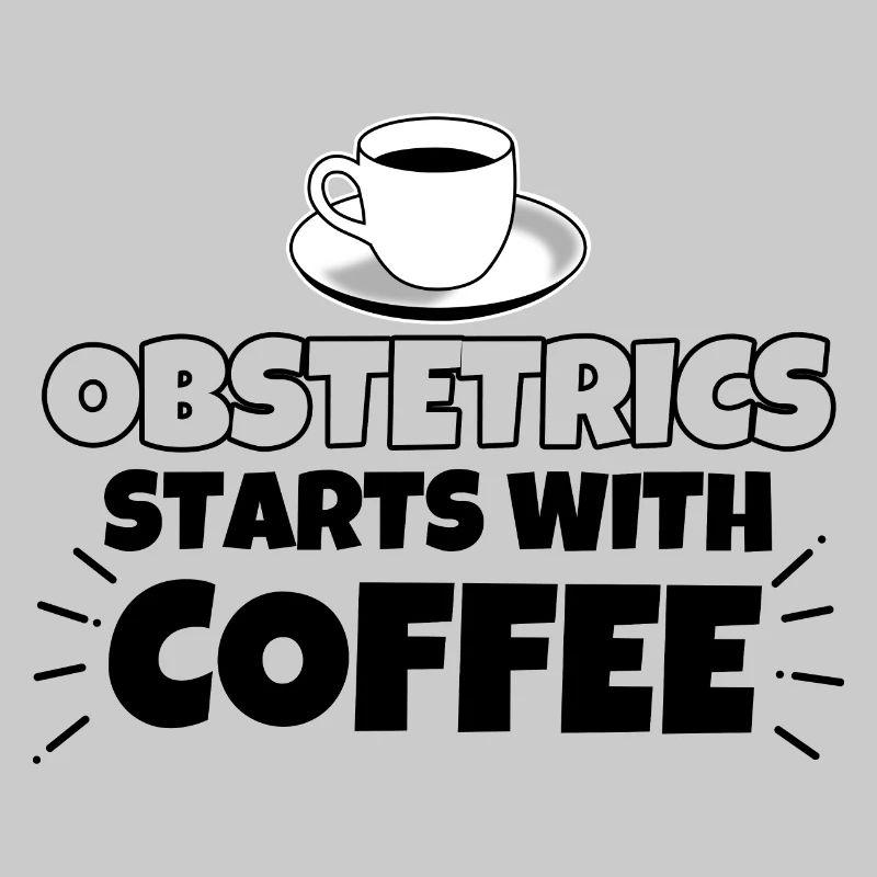 Obstetrics coffee funny saying