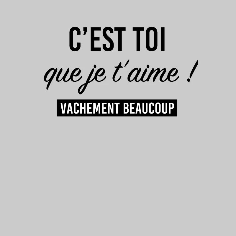 C'est toi que je t'aime. Idée pour saint valentin