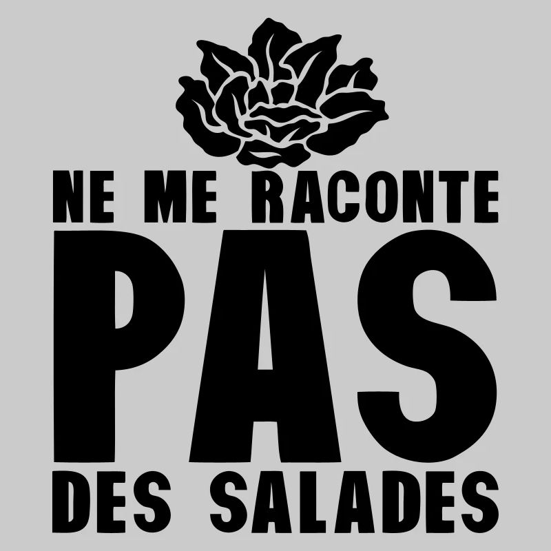 raconte pas salade expression