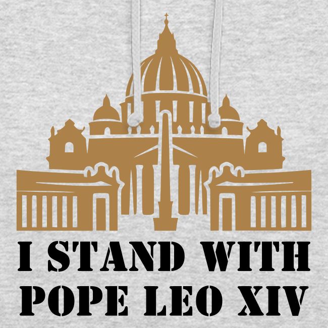 I STAND WITH POPE LEO XIV