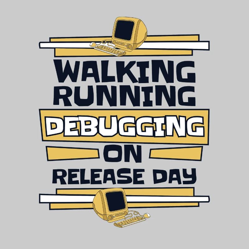 Walking Running Debugging Release Day Coder