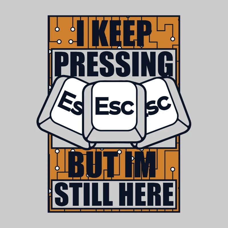 I Keep Pressing Esc Informatiker Admin