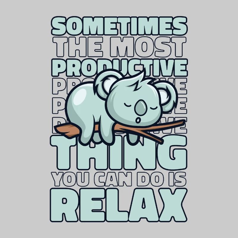 Most Productive Thing Is Relax Koalabear