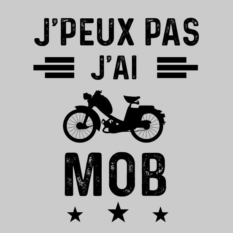 j'peux pas j'ai mob mobylette
