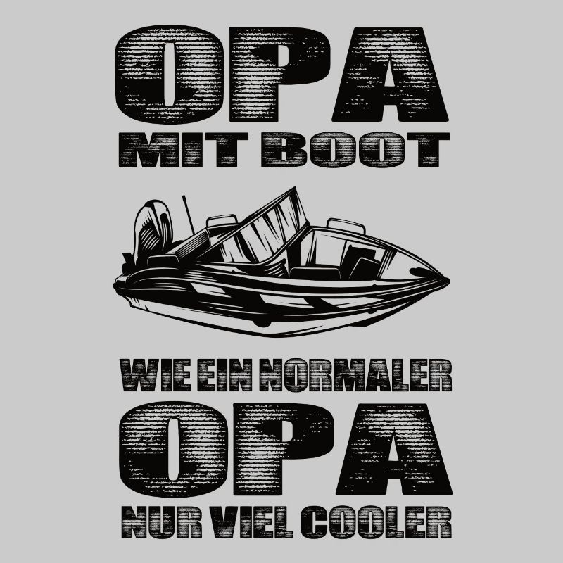 Opa Mit Boot Wie Ein Normaler Opa Nur Cooler