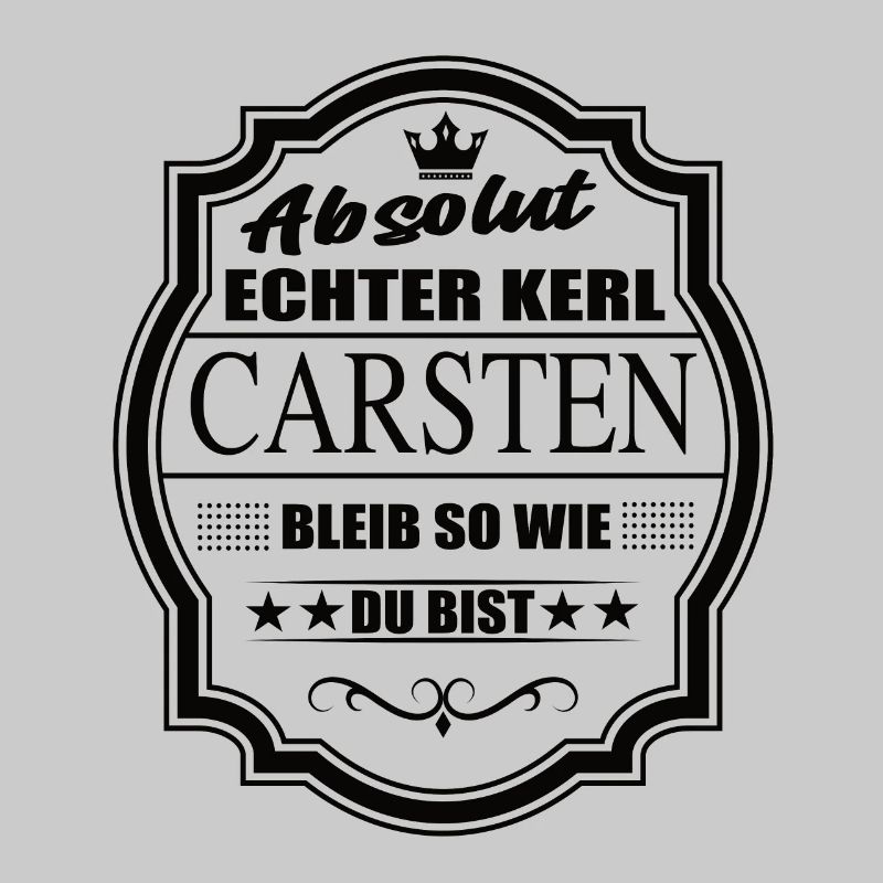 Absolut Echter Kerl Carsten Bleib So Wie Du Bist