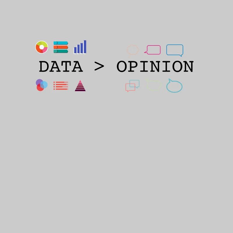 Data is Greater than Opinion - Data Science and
