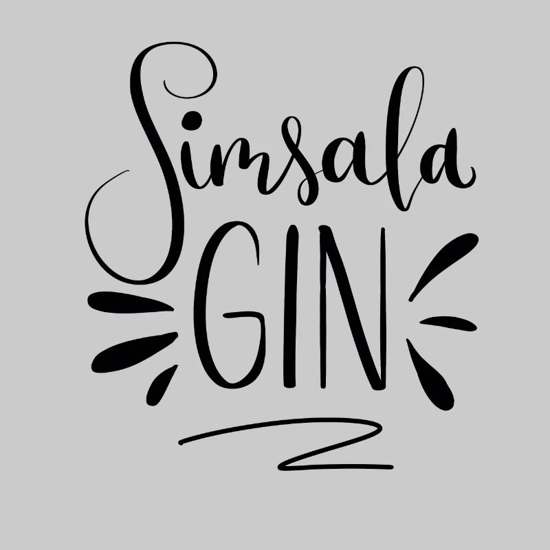 Simsala Gin - Cheers there is gin, gin lover