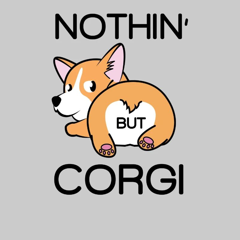 Corgi Butt - Nothin' BUT Corgi