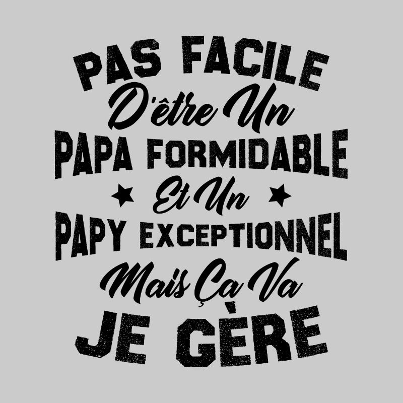 Un papa formidable et un papy exceptionnel