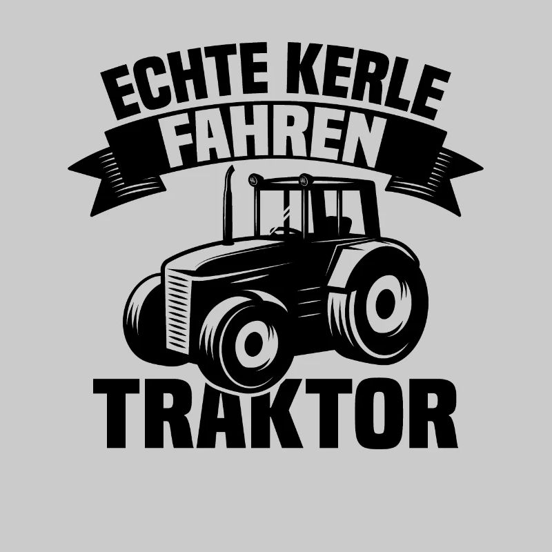 Echte Kerle fahren Traktor