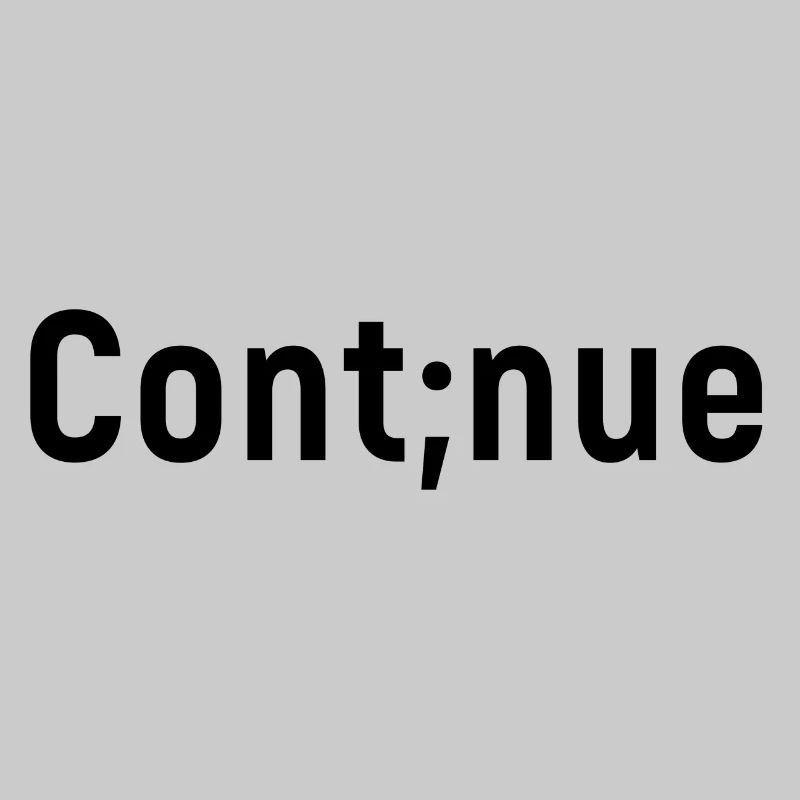 Continue. Depression Semicolon Gift Suicide