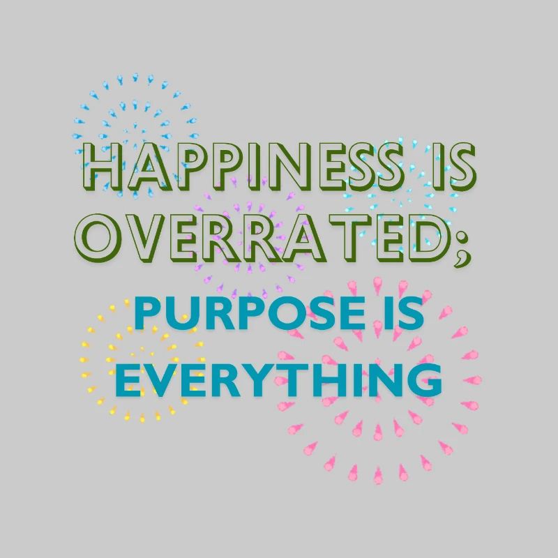 Purpose Is Everything Inspirational Design