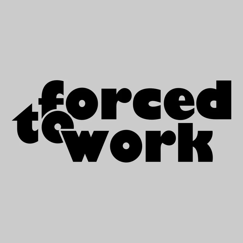 forced to work (b, 1c)